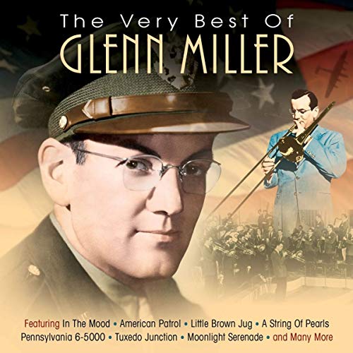 CD cover for Glenn Miller’s “The Very Best of Glenn Miller” featuring his portrait.