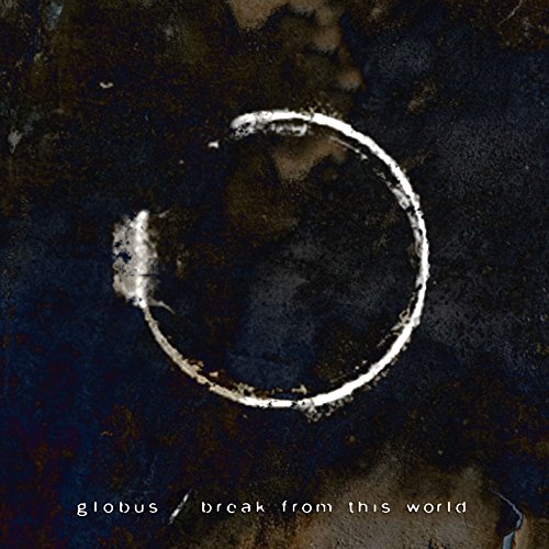 CD cover for Globus’ “Break From This World” with a cracked circle design.