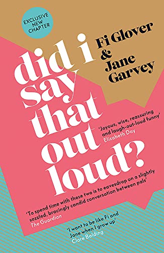 Book cover with bold, angled text: "Did I Say That Out Loud?" by Fi Glover & Jane Garvey.