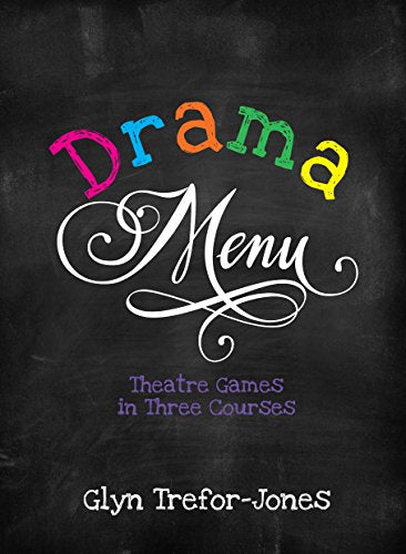 Book cover titled Drama Menu: Theatre Games in Three Courses by Glyn Trefor-Jones.