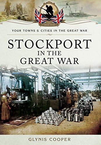 Book cover: "Stockport in the Great War" with wartime imagery.