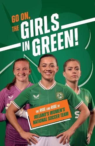 Book cover featuring three Irish women’s soccer players in green uniforms.