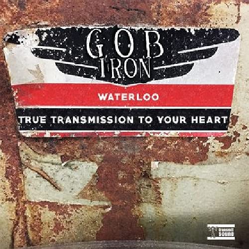 Vinyl record cover for Gob Iron’s “Waterloo” with bold text and design.
