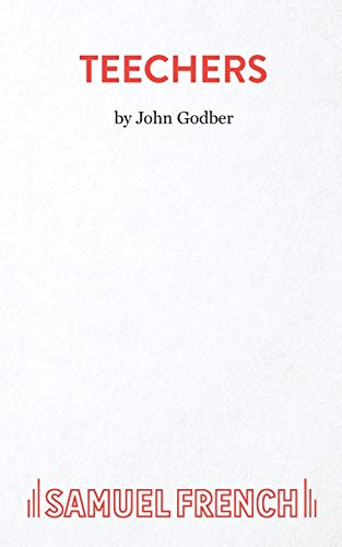 White cover with red text: "TEECHERS" by John Godber, Samuel French logo.