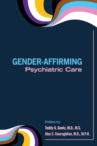 Book cover with rainbow stripes and text: "Gender-Affirming Psychiatric Care".