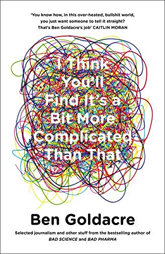 Book cover with colorful scribbles and white text: "I Think You’ll Find It’s a Bit More Complicated Than That.