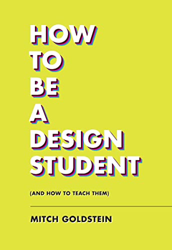 Yellow book cover with bold blue text: "How To Be A Design Student".