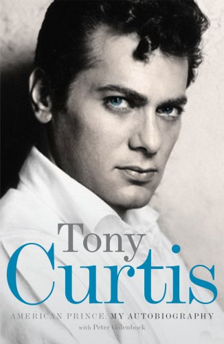 Book cover featuring a portrait of Tony Curtis, titled "American Prince.