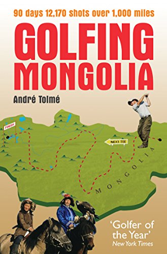Book cover: "Golfing Mongolia" with a golfer, map, and horseback riders.