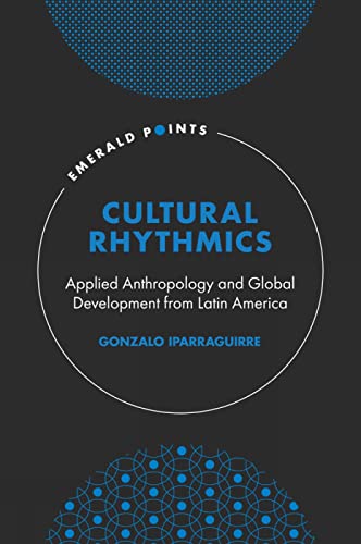 Book cover: "Cultural Rhythmics" by Gonzalo Iparraguirre, anthropology focus.