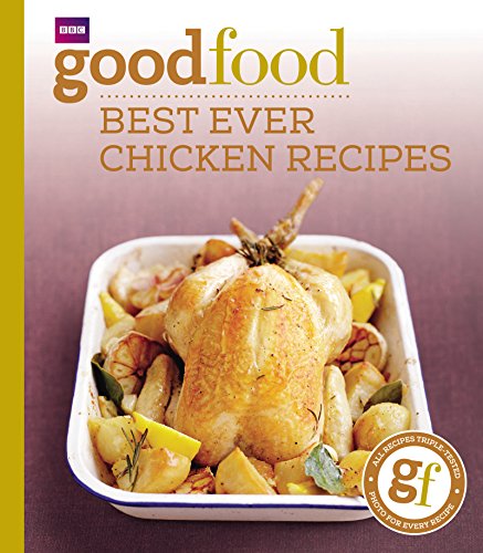 Cookbook cover featuring roasted chicken with vegetables, titled "Good Food: Best Ever Chicken Recipes".