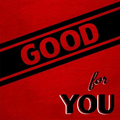 Red album cover with a black diagonal stripe and text reading Good For You.