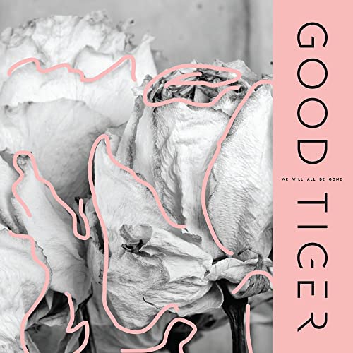 CD cover: white roses with pink lines and text, "Good Tiger".