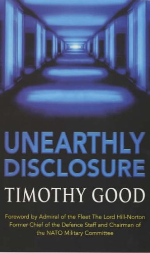 Book cover: "Unearthly Disclosure" by Timothy Good, with a long blue corridor.