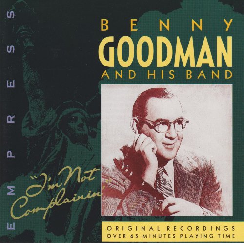 Goodman,benny - I'm Not Complainin [CD]