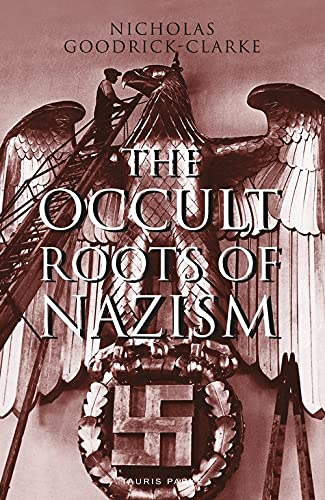 Book cover: eagle and swastika imagery with title “The Occult Roots of Nazism.”