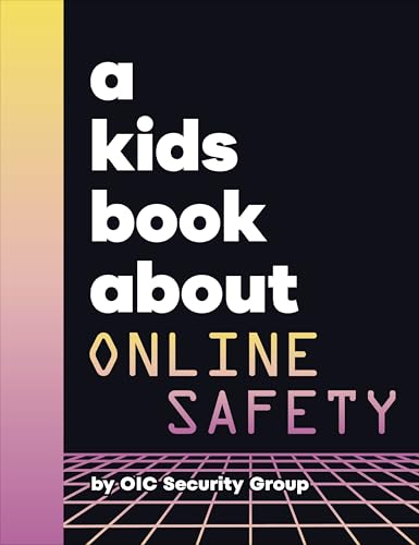 Book cover with bold white and yellow text: "A Kids Book About Online Safety.