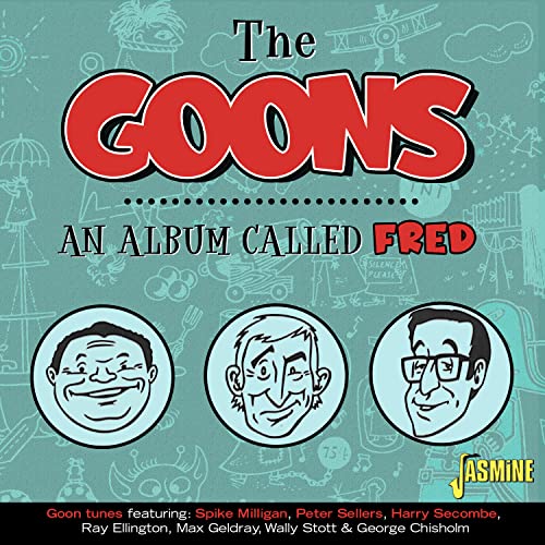 CD cover for “The Goons - An Album Called Fred” with cartoon portraits.