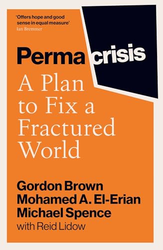 Book cover: "Permacrisis" by Gordon Brown, Mohamed A. El-Erian, and Michael Spence.
