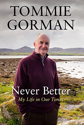 Book cover: Tommie Gorman’s portrait with title “Never Better.”