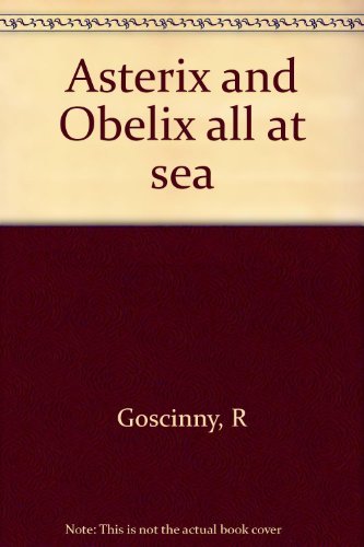 Book cover for "Asterix and Obelix all at sea" with text.