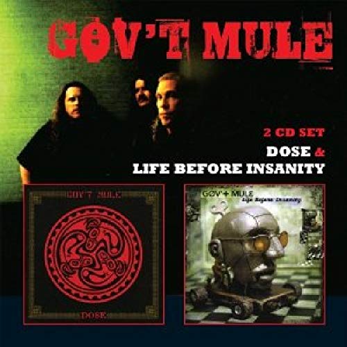 Gov't Mule 2 CD set featuring Dose and Life Before Insanity album covers.
