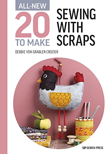 Book cover titled Sewing with Scraps featuring a handmade felt chicken and craft supplies.