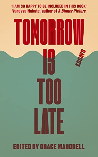 Book cover: “Tomorrow is Too Late”, red text on a teal and peach background.