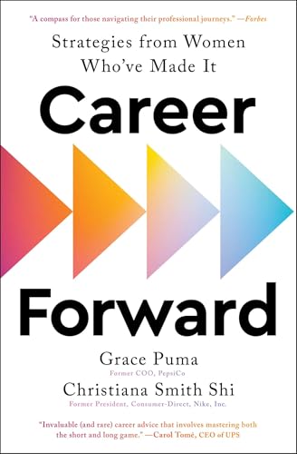 Book cover: "Career Forward" by Grace Puma and Christiana Smith Shi.