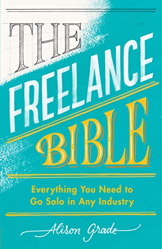 Book cover: "The Freelance Bible" by Alison Grade, teal and gold lettering.