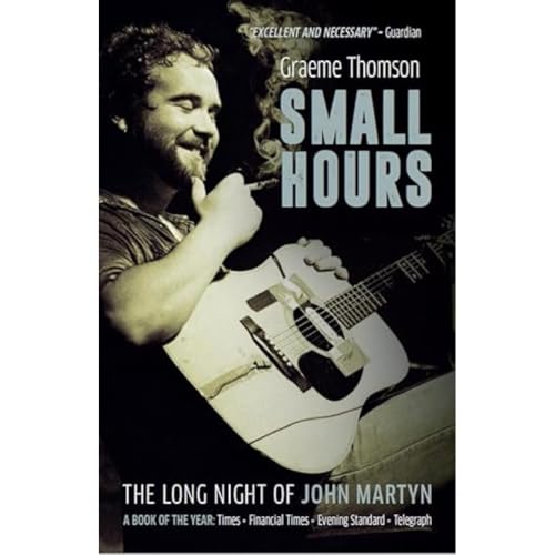 Book cover: John Martyn with guitar, titled "Small Hours.