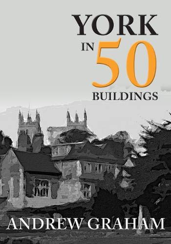 Book cover: "York in 50 Buildings" with sketched architectural image.