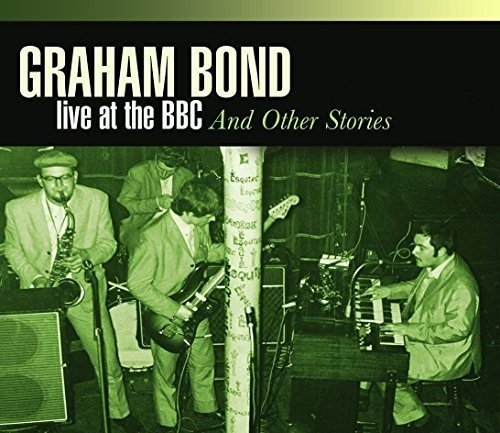 "CD cover featuring a sepia-toned photo of Graham Bond's band performing on stage."