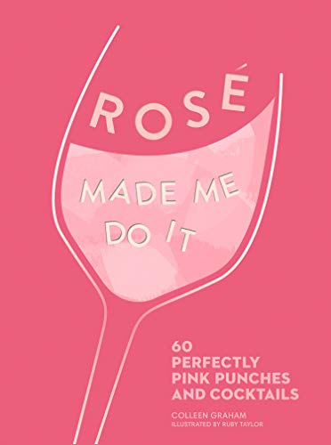 Pink book cover featuring a wine glass and the title "ROSÉ MADE ME DO IT".