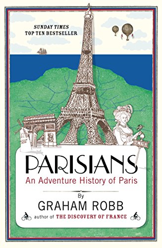 Book cover for Parisians by Graham Robb featuring the Eiffel Tower and historical illustrations.