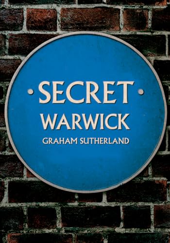Blue plaque reading “Secret Warwick” by Graham Sutherland against brick.