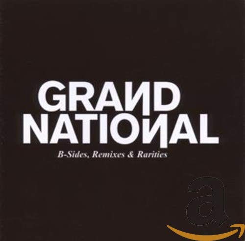 CD cover for Grand National’s “B-Sides, Remixes & Rarities” album.