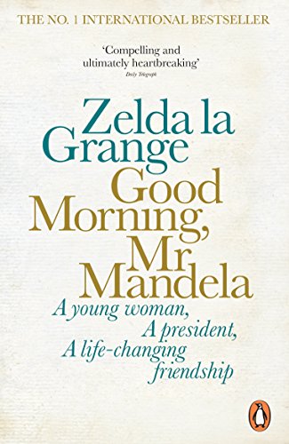 Book cover: “Good Morning, Mr Mandela” by Zelda la Grange, Penguin edition.