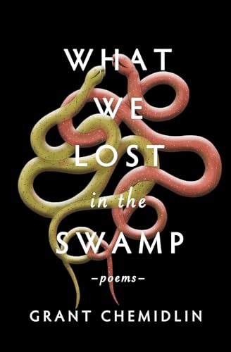 Book cover: "What We Lost in the Swamp" with intertwined snakes.