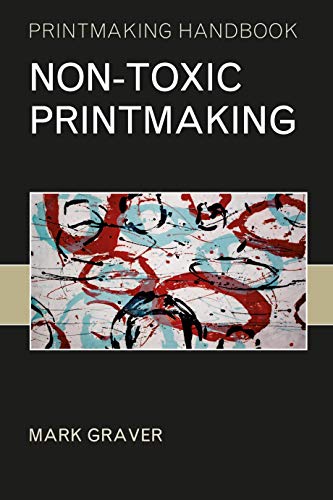 Book cover: “Non-Toxic Printmaking” with abstract red, black, and blue artwork.