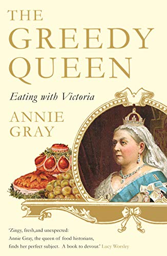 Book cover featuring Queen Victoria with food, titled “The Greedy Queen.”