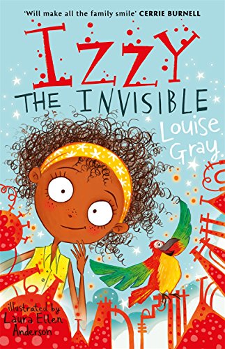 Book cover: "Izzy the Invisible" featuring a girl with curly hair and a bird.