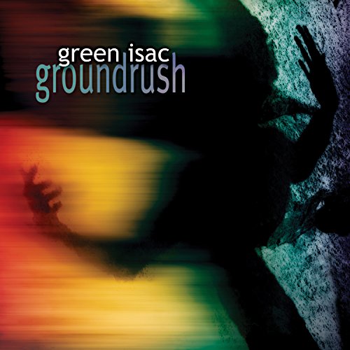 CD cover for Green Isac’s “Groundrush” with abstract colorful blur and silhouette.