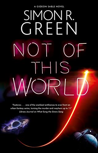 Book cover: “Not of This World” by Simon R. Green, with glowing text and space imagery.
