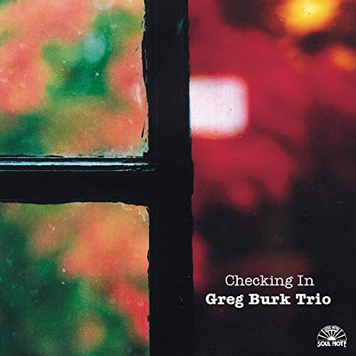 CD cover for "Checking In" by Greg Burk Trio, abstract window view.