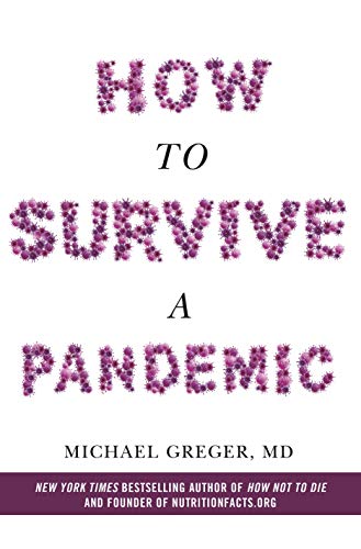 Book cover: "How to Survive a Pandemic" by Michael Greger, MD, with virus imagery.