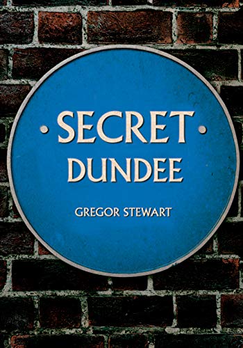 Book cover: blue plaque with “Secret Dundee” text on a brick wall.