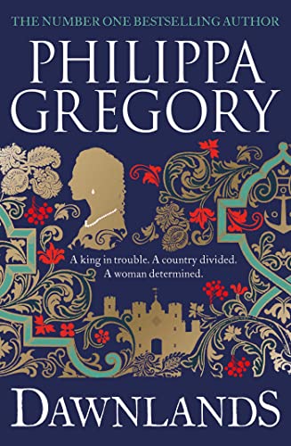 Book cover for Dawnlands by Philippa Gregory featuring a silhouette, castle, and floral patterns.