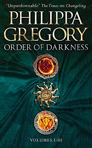 Book cover for “Order of Darkness: Volumes i-iii” by Philippa Gregory.