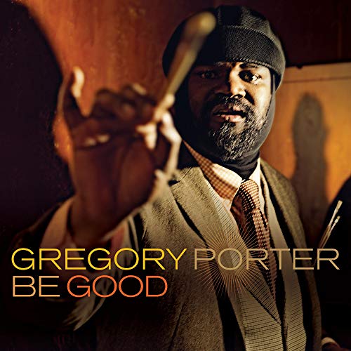 Gregory Porter album cover, "Be Good," featuring a portrait of the artist.